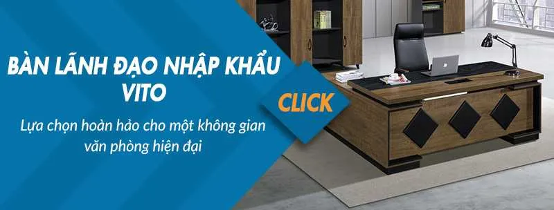 Bàn lãnh đạo nhập khẩu Vito