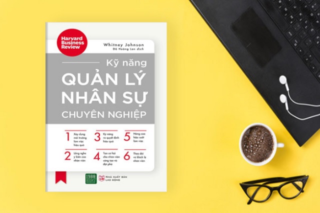 Bí quyết quản lý nhân sự và 15 kỹ năng quản lý nhân sự cần có