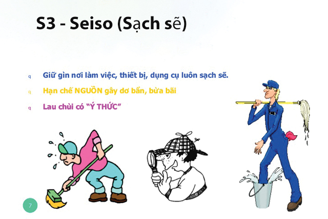 Seiso có nghĩa là vệ sinh sạch sẽ các thiết bị, vật dụng, không gian văn phòng