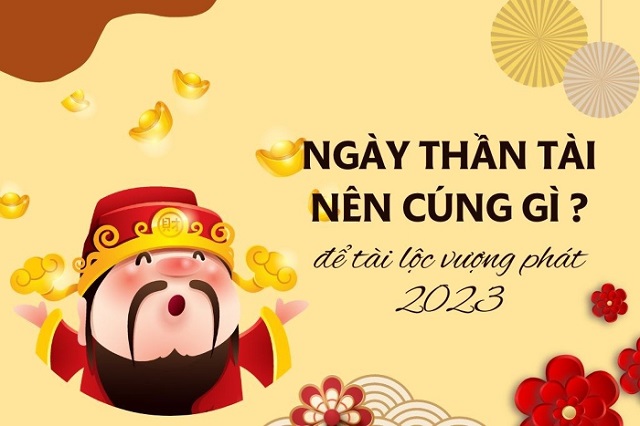 Ngày vía thần tài 2024 là ngày bao nhiêu? Nên mua gì, làm gì?